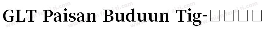 GLT Paisan Buduun Tig字体转换